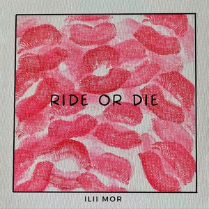 RIDE OR DIE