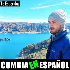 Te Esperaba (Cumbia en Español)