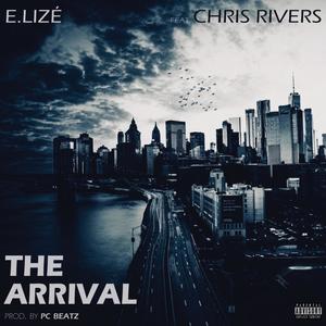 The Arrival(feat. Chris Rivers) (Explicit)