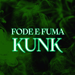FODE E FUMA KUNK (Explicit)