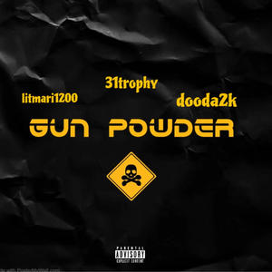 gun powder (feat. dooda2k & litmari1200) [Explicit]