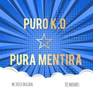 PURO K,O - PURA MENTIRA (Explicit)