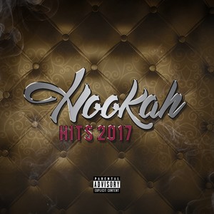 Hookah hits (2017) [Explicit]