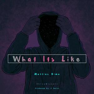 What Its Like (Explicit)