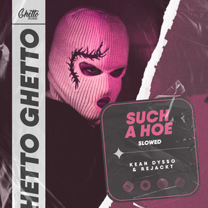 Such A Hoe (Slowed)