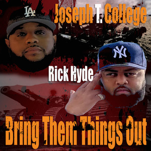 Bring Them Things Out (Explicit)