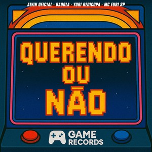 Querendo Ou Não (Explicit)