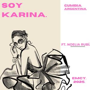 Soy Karina. (feat. Noelia Rubí.)