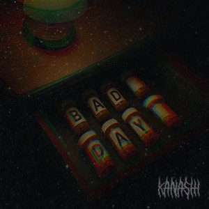 bad day ! (Explicit)