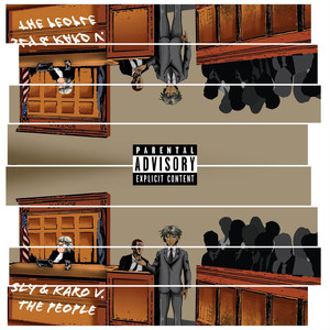 Sly & Karo V. the People (Explicit)