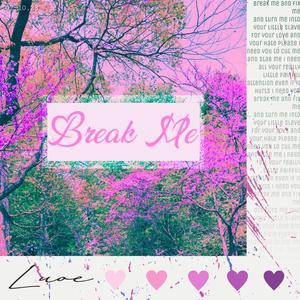 Break Me (Explicit)