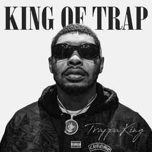 King Of Trap (Explicit)