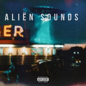 ALIËN SOUNDS (Explicit)