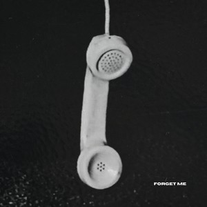 FORGET ME (Explicit)