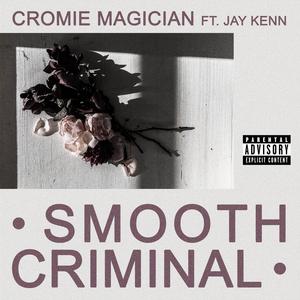 Smooth Criminal (feat. Jay Kenn) (Explicit)
