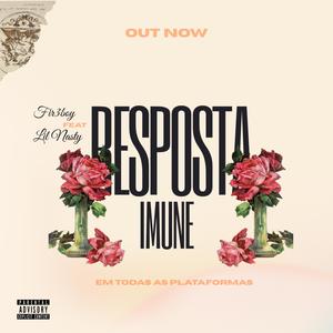 Resposta Imune (feat. Lil Nasty) (Explicit)