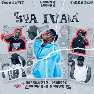 S'ya Ivala (feat. Loony Q, Berry.477x, Predope The Vocalist & Nawk_SA) (Tribal)