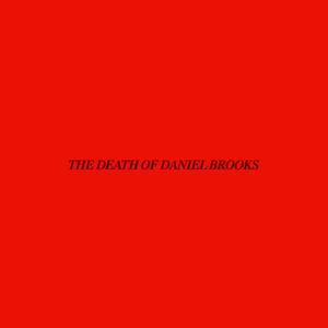 The Death of Daniel Brooks (Explicit)