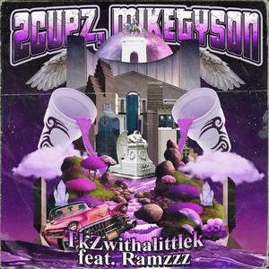 2CUPZ, MIKETYSON (feat. Ramzzz) (Explicit)