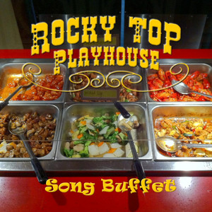 Rocky Top Playhouse Song Buffet