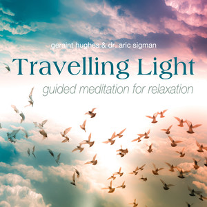 Travelling Light: Guided Meditation for Relaxation