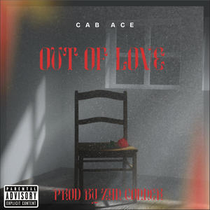 OUT OF LOVE (Explicit)