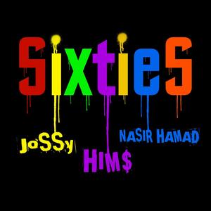 Sixties (feat. Jossy & Nasir Hamad) (Explicit)