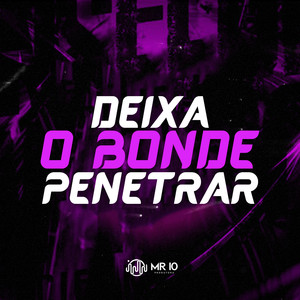 Deixa O Bonde Penetra (Explicit)