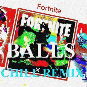 Fortnite Balls (feat. Anni Dani & Bennett Q) (Chill Remix|Explicit)