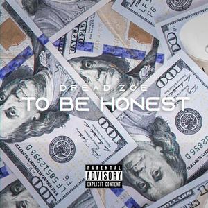 To Be Honest (Explicit)