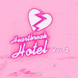 Heart Break Hotel Vol 2 (Explicit)