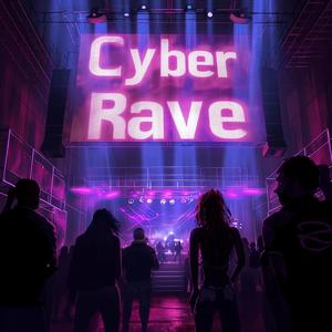 CYBER RAVE