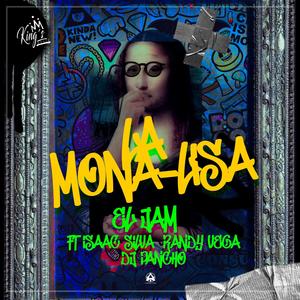 La Mona (Lisa) (feat. Isaac Silva, Randy Vega & Dj Pancho) [Explicit]