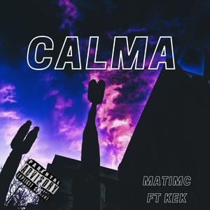 Calma (feat. Kek) [Explicit]