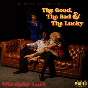 The Good, The Bad & The Lucky (Explicit)