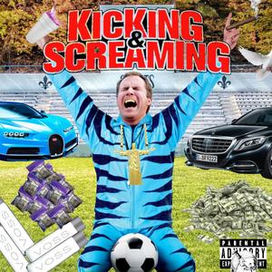 Kicking & Screaming (Explicit)