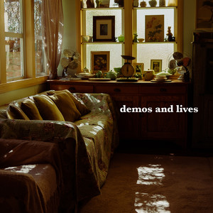 Demos & Lives