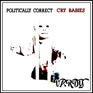 Politically Correct Cry Babies