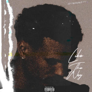 Like The Way (Explicit)