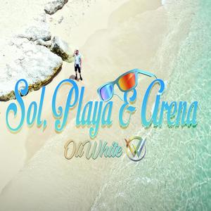 Sol, Playa & Arena