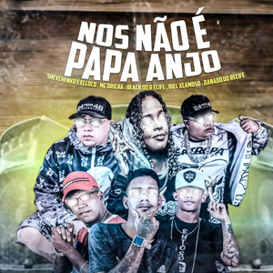 Nós Não É Papa Anjo(feat. Biel XCamoso & Mc Dricka) (Explicit)