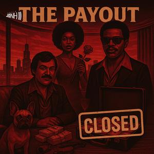 The Payout (Chapter 10: Closed)