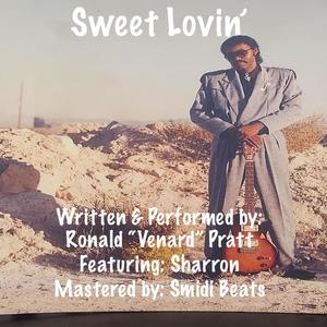 Sweet Lovin’ (feat. Ronald “Venard” Pratt & Sharron)