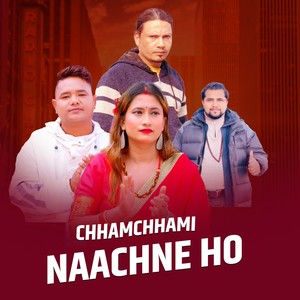 CHHAMCHHAMI NAACHNE HO