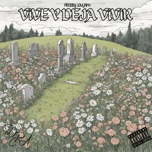 Vive & deja vivir (Explicit)