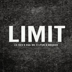 LIMIT (feat. Ega mc, LFUN & Ongker) (Explicit)