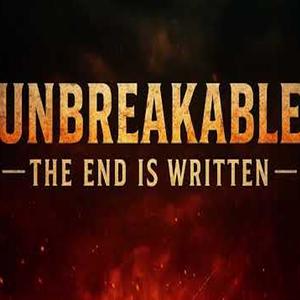 Unbreakable: The End is Written