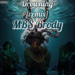 Drowning (Remix) [Explicit]