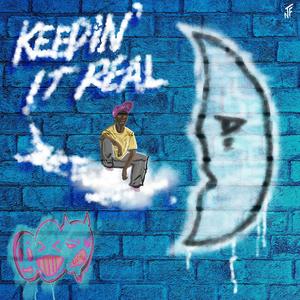 keepin it real (feat. SBTProductions) (Explicit)