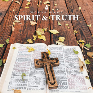 Spirit And Truth